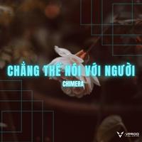 Chẳng Thể Nói Với Người (Remix)