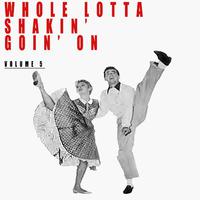 Whole Lotta Shakin' Goin' On & Other Rock Classics, Vol. 5