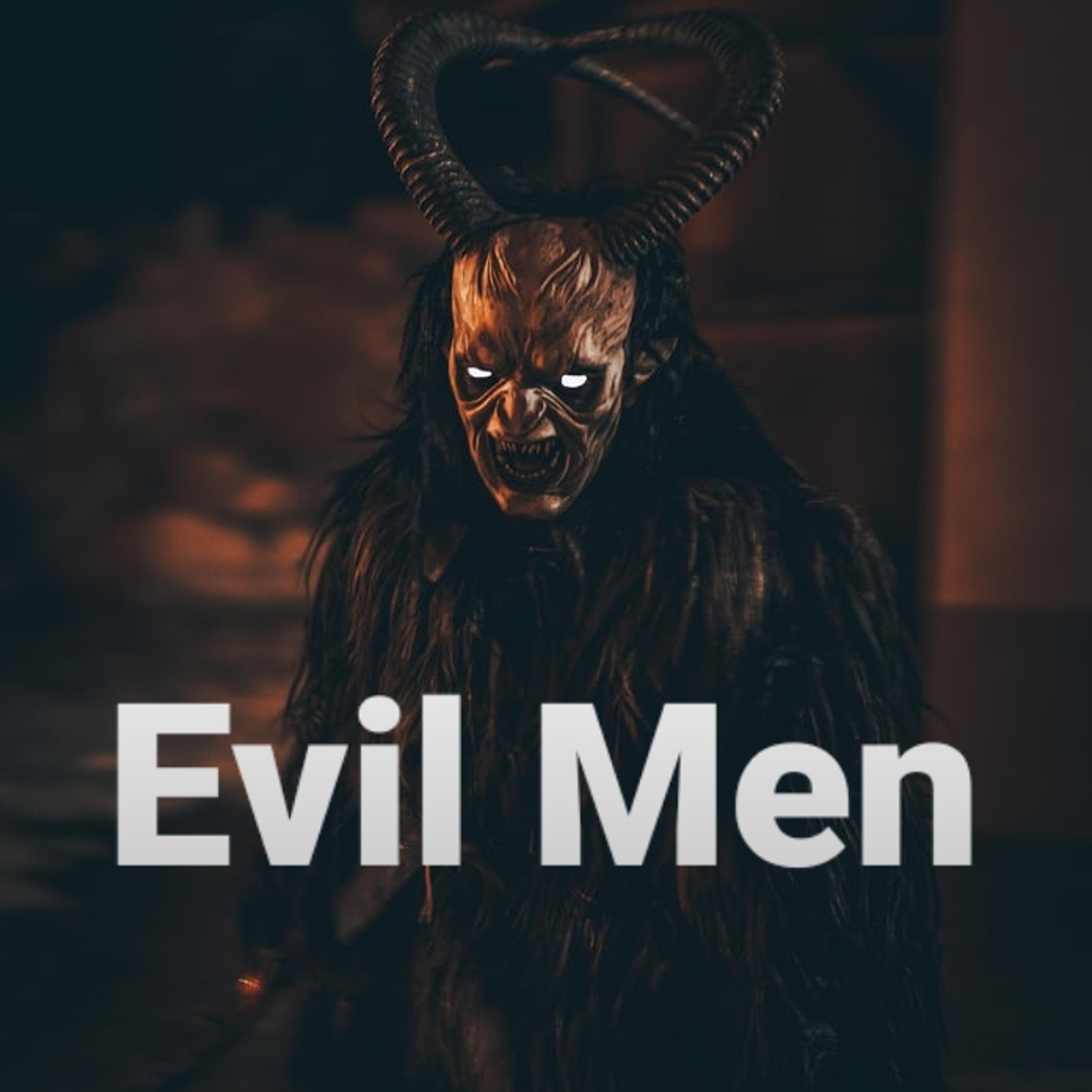 Evil Men