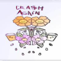 Crash Again (feat. Rebzyyx & 03osc)