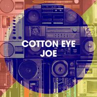 Cotton Eye Joe