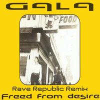 Freed From Desire (Rave Republic Remix)