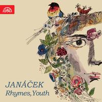 Janáček: Rhymes,Youth