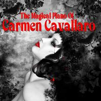 The Magical Piano of Carmen Cavallaro