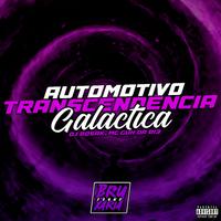 Automotivo Transcendência Galactica