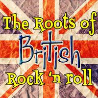 The Roots of British Rock 'n Roll