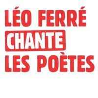 Leo Ferre Chante Les Poetes