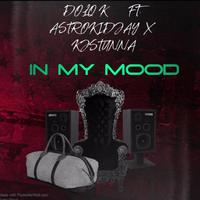 In My Mood (feat. Astrokidjay & KJ Stunna)