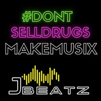 DontSellDrugsMakeMusix