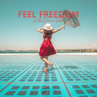 Feel Freedom on the Dance Floor (Party EDM Mix 2021)