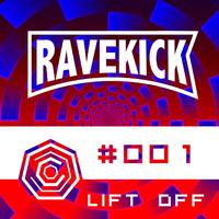 Ravekick 001 - Lift Off