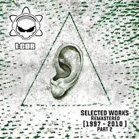 Selected Works Remastered Part 2 [1997-2010]