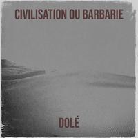 Civilisation ou barbarie