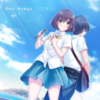 アオナツライン ボーカルコレクション&オリジナルサウンドトラック「Our Songs」