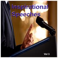 Inspirational Speeches Vol. 3