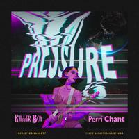 Pressure (feat. Perri chant)