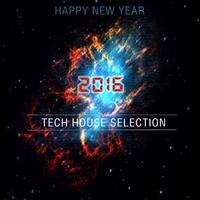 Happy New Year 2016 Tech House Selection