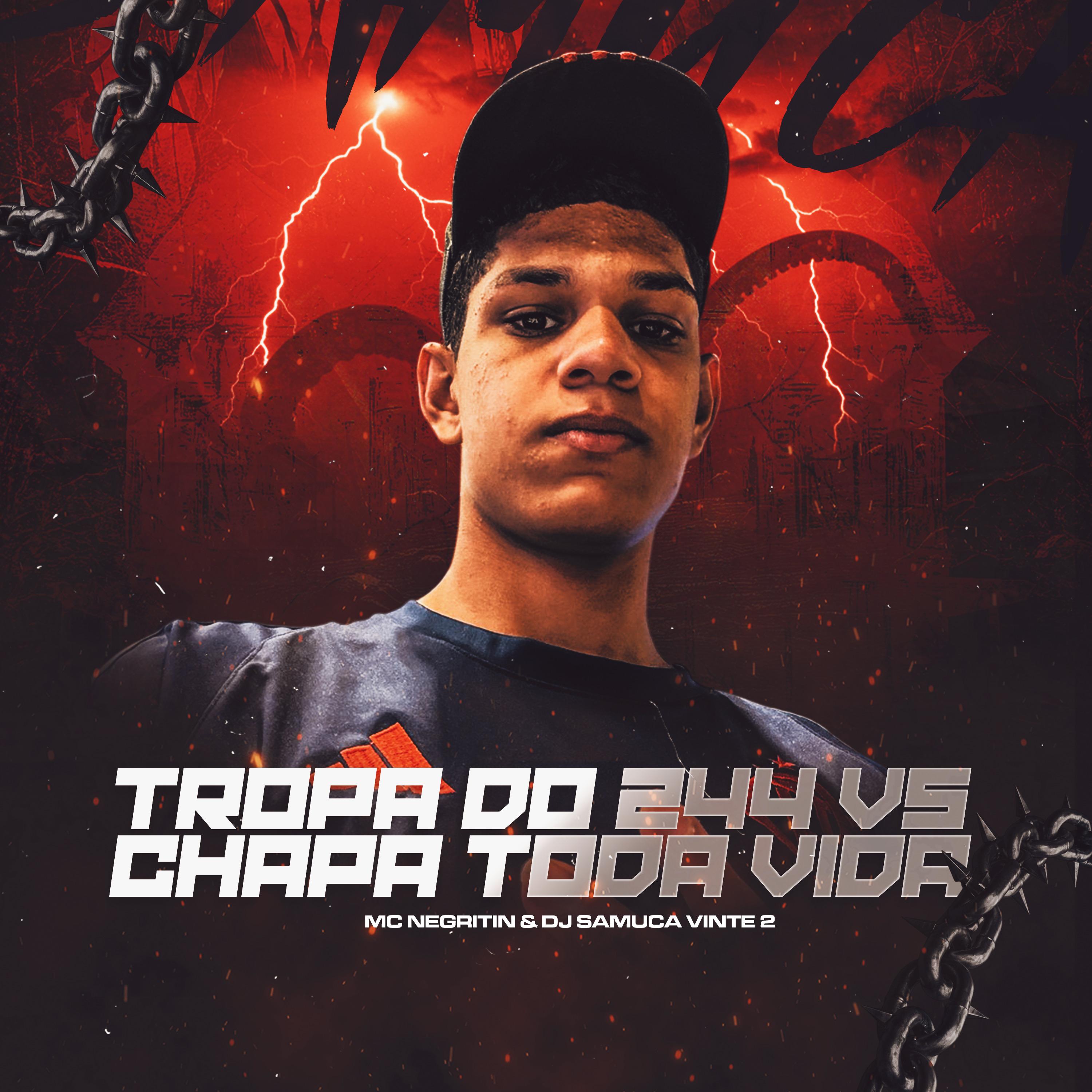 Tropa do 244 Vs Chapa Toda Vida