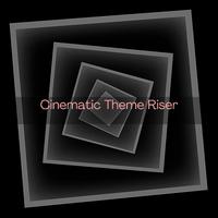 Cinematic Theme Riser