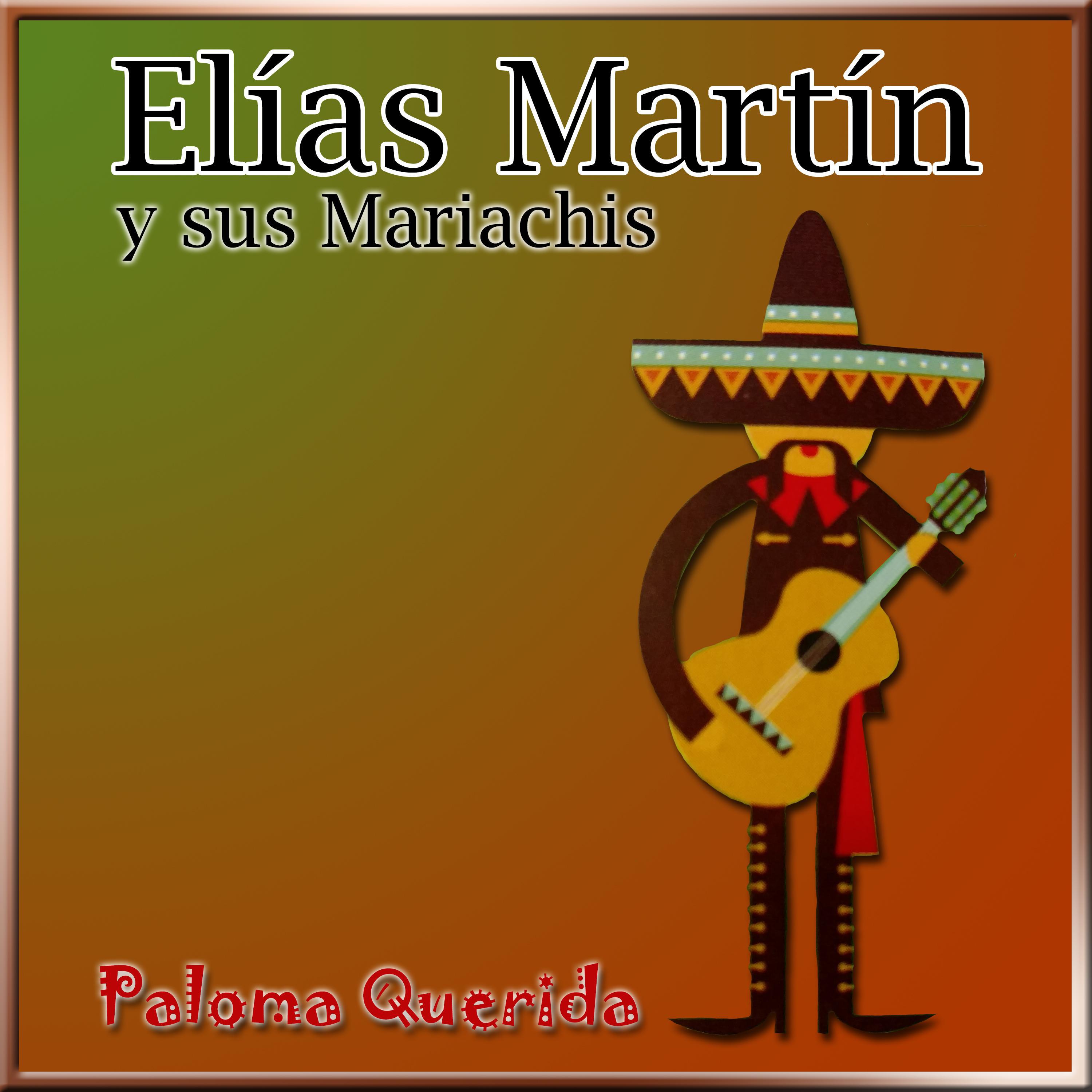paloma querida - elías martín y sus mariachis
