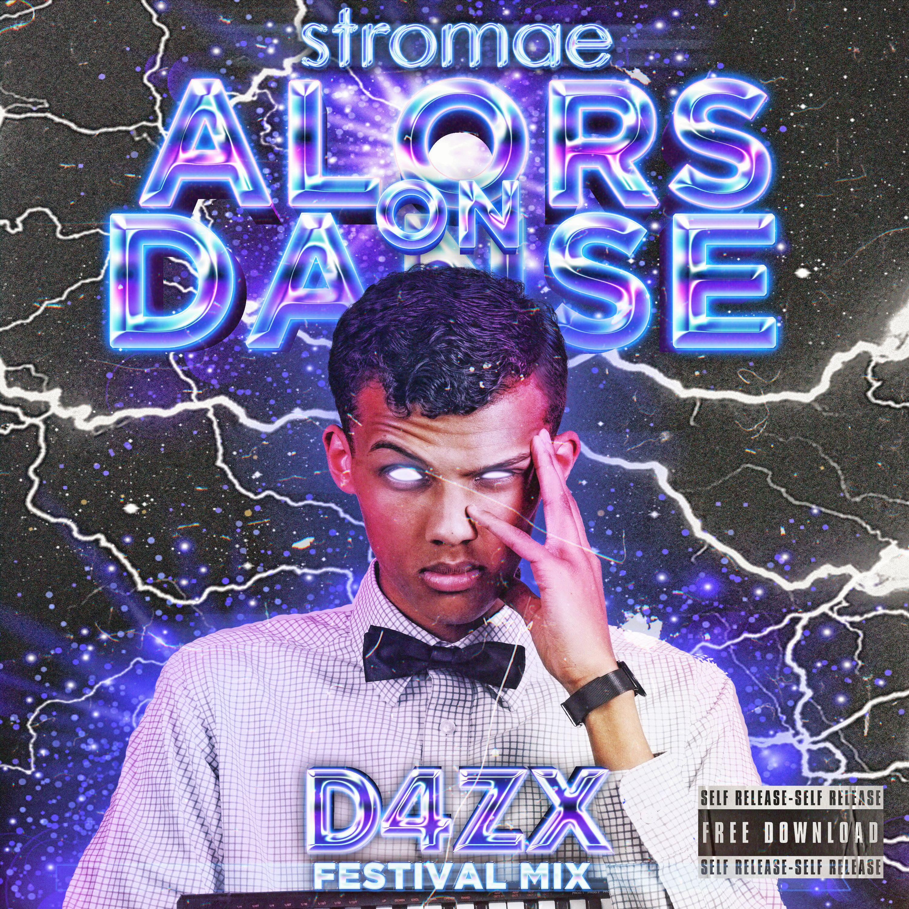Alors On Danse (D4ZX Festival Mix)