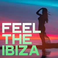 Feel the Ibiza (The Best Selection House Summer 2020)