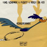 Roadrunner (feat. Fugett & Reezy Da Kid)