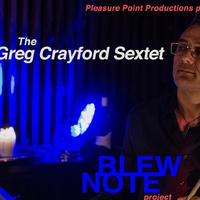 The Greg Crayford Sextet资料,The Greg Crayford Sextet最新歌曲,The Greg Crayford SextetMV视频,The Greg Crayford Sextet音乐专辑,The Greg Crayford Sextet好听的歌