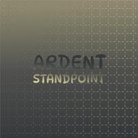 Ardent Standpoint