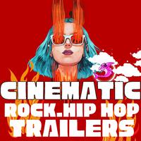 Soundtrack: Cinematic Rock Hip Hop Trailers