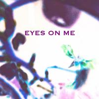 Eyes on Me