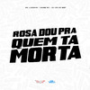 MC Luizinho - Rosa Dou pra Quem Ta Morta