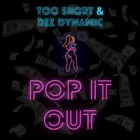 Pop It Out (feat. Too $hort)