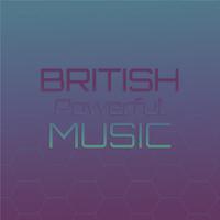 British Powerful Music