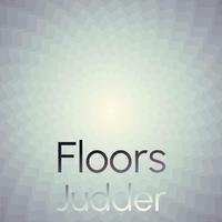 Floors Judder