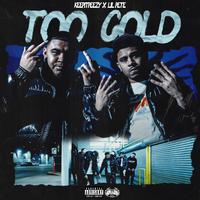 Too Cold (feat. Lil Pete)