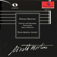 MARTINO, D.: Fantasies and Impromptus / Pianississimo / Suite in Old Form (Solo Piano Music) (Garth)