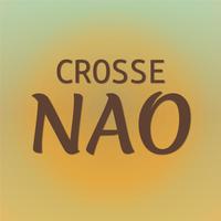 Crosse Nao