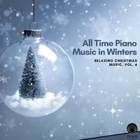 All Time Piano Music In Winters - Relaxing Christmas Music, Vol. 4