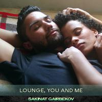 Lounge, You and Me