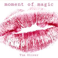 Moment of Magic (feat. Tim Oliver) (U.S. Radio Edit)