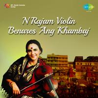 Dr. N. Rajam - Benares Ang Khamaj