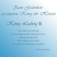 Zum Gedenken an unseren König der Herzen - König Ludwig II.