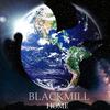 Blackmill - Life