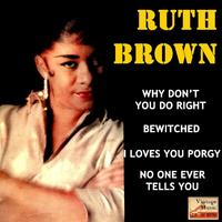 Ruth Brown - Why Don't You Do Right