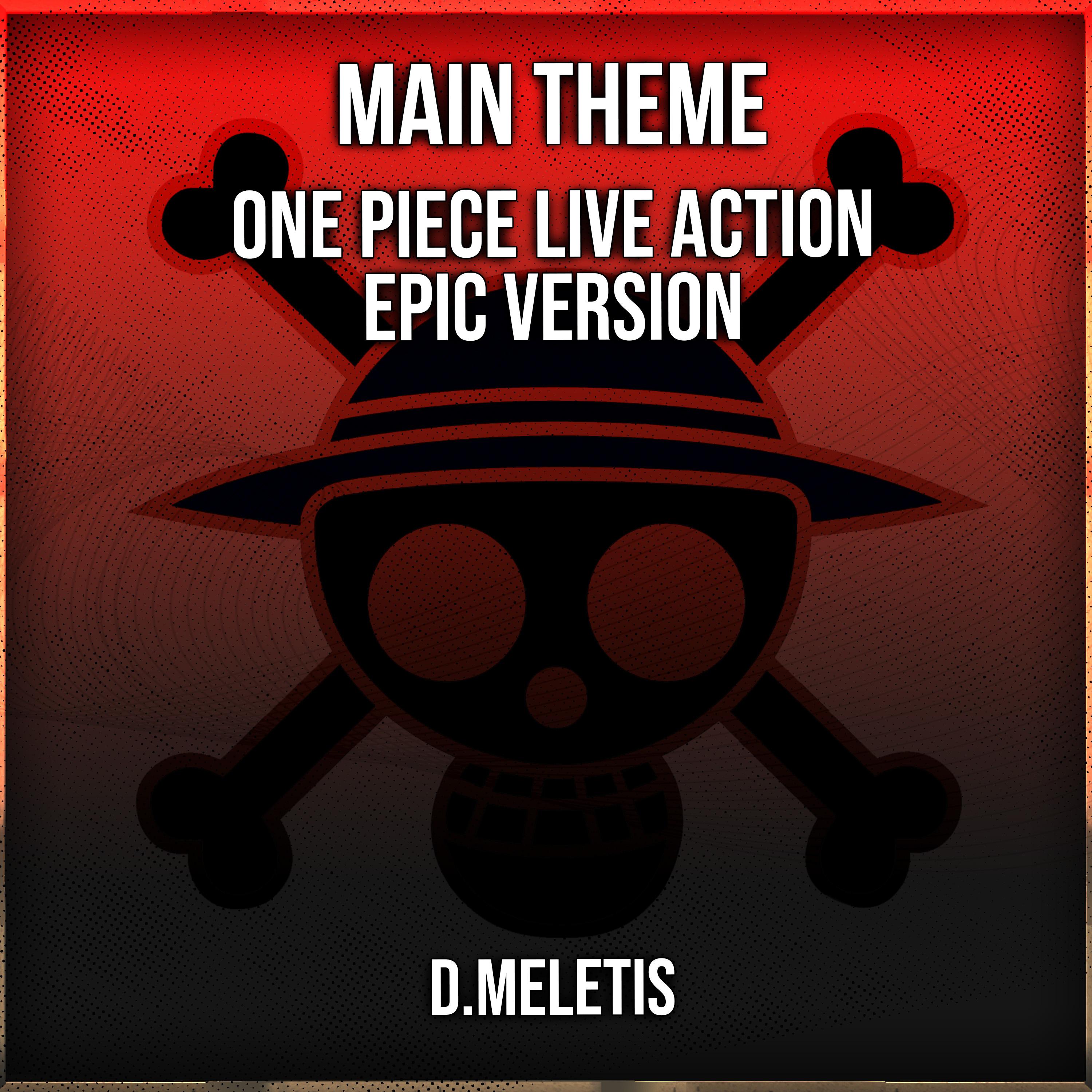 Main theme (From 'One Piece Live Action') (Epic Version)