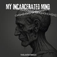 My Incarcerated Mind