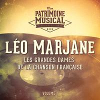 Les grandes dames de la chanson française : léo marjane, vol. 1