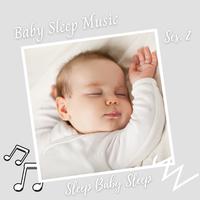 Sleep Baby Sleep: Baby Sleep Music Ses. 2