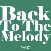 Back To The Melody Vol.17